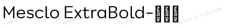 Mesclo ExtraBold字体转换